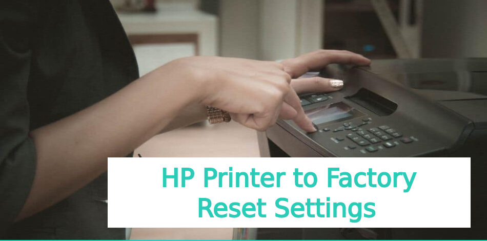 HP Printer to Factory Settings